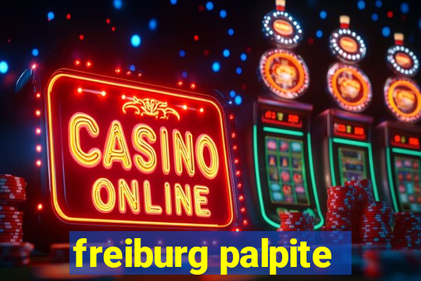 freiburg palpite